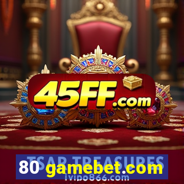 80 gamebet.com